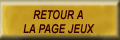 RETOUR PAGE JEUX